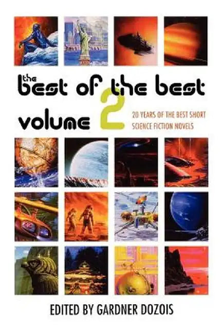 The Best of the Best Volume 2: 20 Years of the Best Short Science Fiction Novels by Gardner Dozois