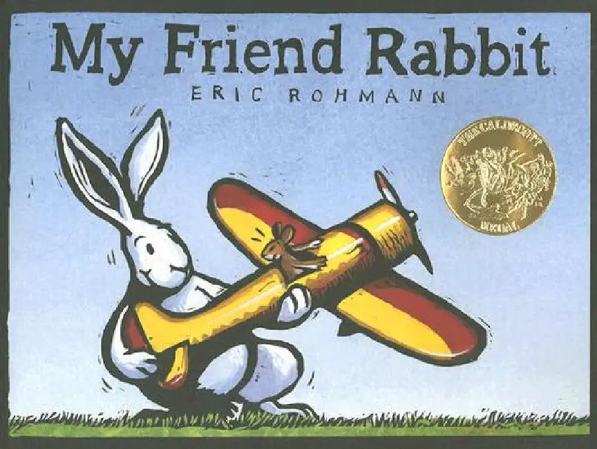 My Friend Rabbit: A Picture Book by Eric Rohmann