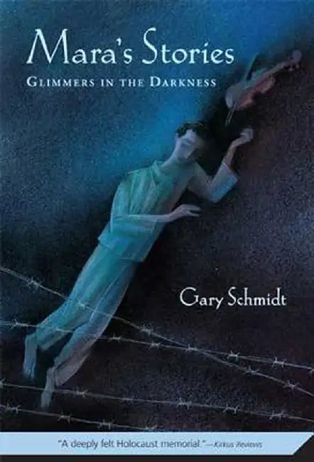 Mara's Stories: Glimmers in the Darkness by Gary D. Schmidt