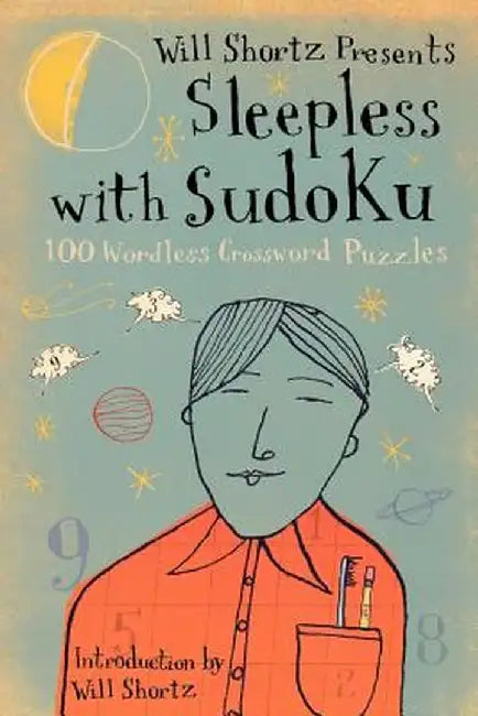 Will Shortz Presents Sleepless with Sudoku: 100 Wordless Crossword Puzzles by Will Shortz