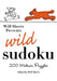 Will Shortz Presents Wild Sudoku: 200 Medium Puzzles by Will Shortz