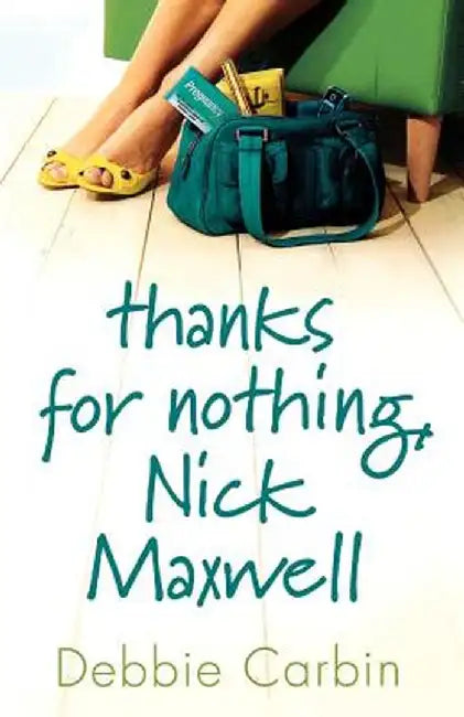 Thanks for Nothing, Nick Maxwell by Debbie Carbin