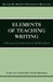 The Elements of Teaching Writing: A Resource for Instructors in All Disciplines by Katherine Gottschalk, Keith Hjortshoj
