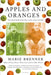 Apples and Oranges: My Brother and Me, Lost and Found by Marie Brenner