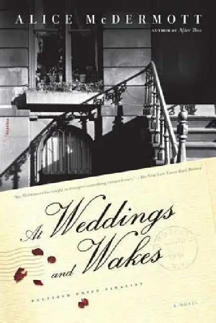 At Weddings and Wakes by Alice McDermott