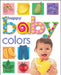 Happy Baby: Colors by Roger Priddy