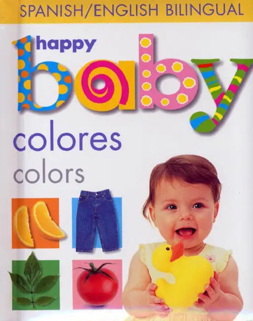 Happy Baby: Colors Bilingual by Roger Priddy