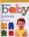 Happy Baby: Colors Bilingual by Roger Priddy