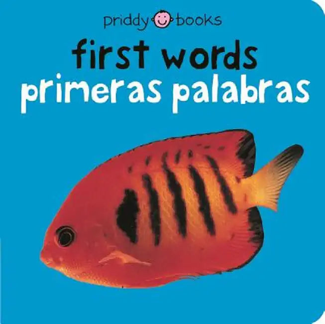 First Words/Primeras Palabras by Roger Priddy