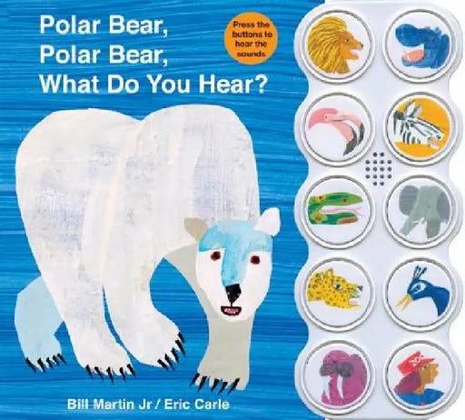 Polar Bear, Polar Bear, What Do You Hear? by Bill Martin