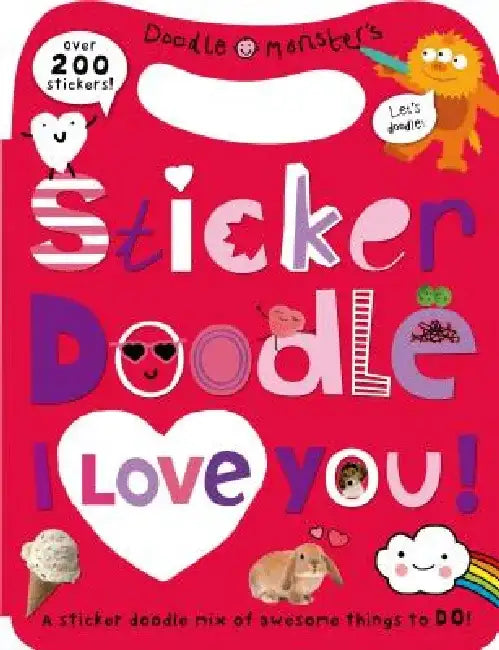 Sticker Doodle I Love You: Awesome Things to Do, with Over 200 Stickers [With Sticker(s)] by Roger Priddy