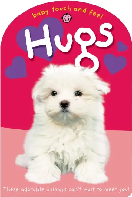Baby Touch And Feel: Hugs by Roger Priddy