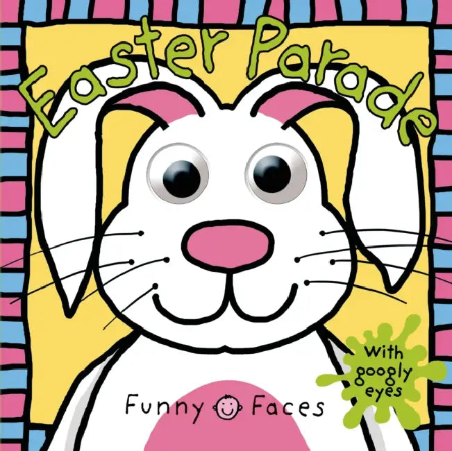 Funny Faces: Easter Parade by Roger Priddy