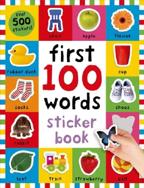 First 100 Words Sticker Book: Over 500 Stickers by Roger Priddy