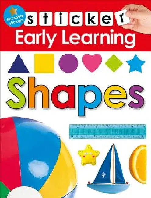 Sticker Early Learning: Shapes: With Reusable Stickers by Roger Priddy