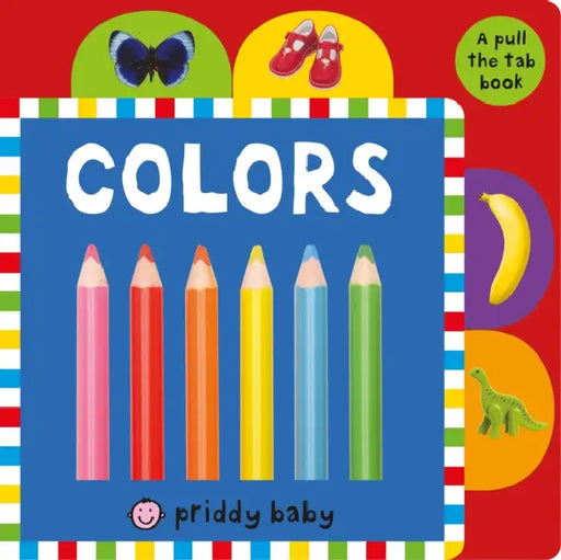 Pull The Tab: Colors by Roger Priddy