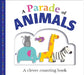 Picture Fit Board Books: A Parade Of Animals : A Counting Book by Roger Priddy
