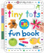 Tiny Tots Fun Book by Roger Priddy