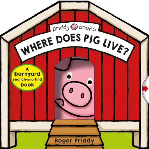 Where Does Pig Live by Roger Priddy