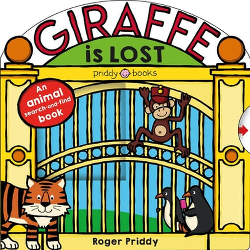 Giraffe Is Lost: An Animal Slide-And-Find Book by Roger Priddy
