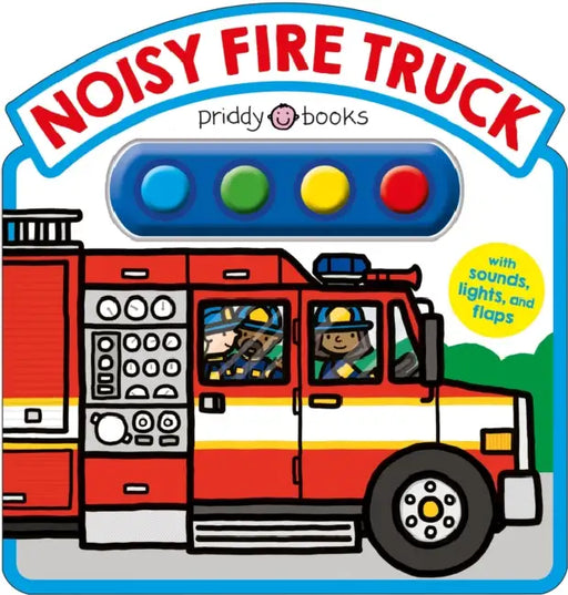 Noisy Fire Truck Sound Book by Roger Priddy