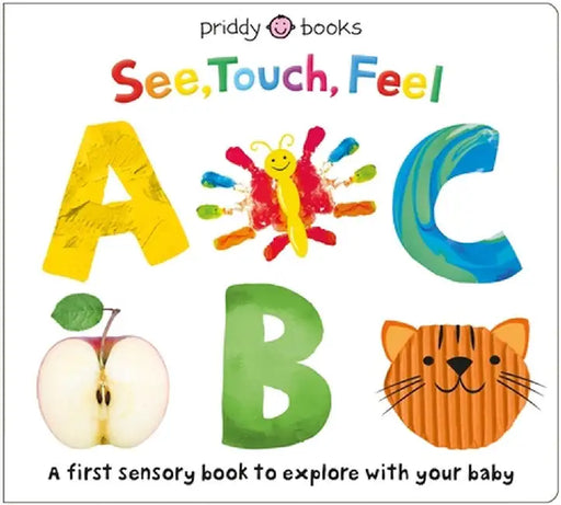 See, Touch, Feel: ABC by Roger Priddy