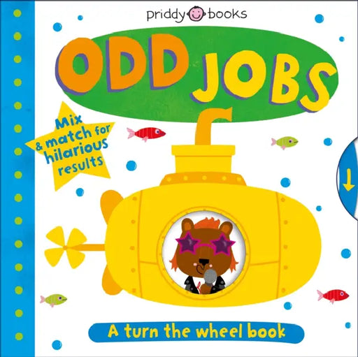 Turn The Wheel: Odd Jobs by Roger Priddy
