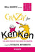 Will Shortz Presents Crazy for Kenken Killer: 100 Logic Puzzles That Make You Smarter by Will Shortz