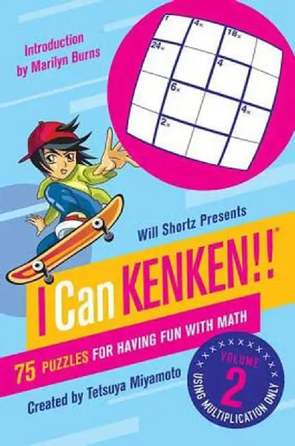 Will Shortz Presents I Can Kenken!, Volume 2: 75 Puzzles for Having Fun with Math by Will Shortz
