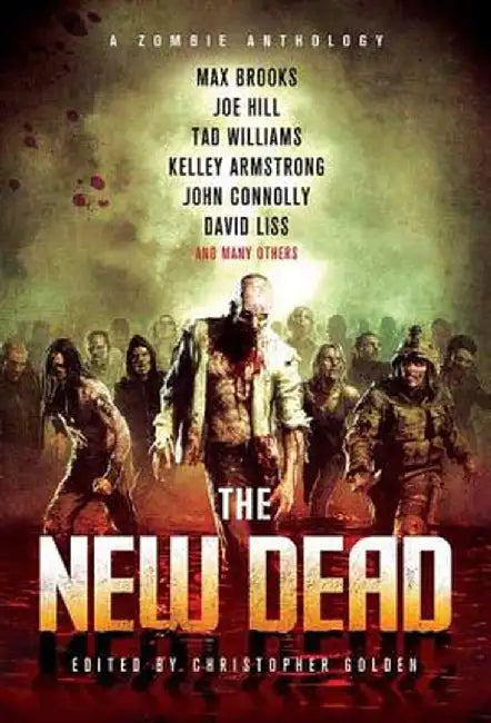 The New Dead: A Zombie Anthology by Christopher Golden