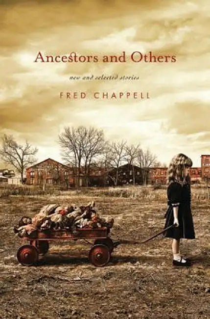 Ancestors and Others by Fred Chappell