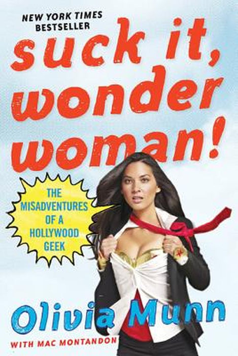 Suck It, Wonder Woman! by Olivia Munn