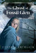 The Ghost of Fossil Glen by Cynthia C. DeFelice