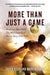 More Than Just a Game: Soccer vs. Apartheid: The Most Important Soccer Story Ever Told by Chuck Korr