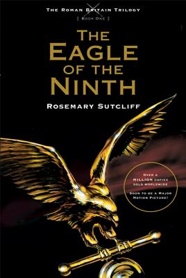 The Eagle of the Ninth by Rosemary Sutcliff