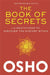 The Book of Secrets: 112 Meditations to Discover the Mystery Within [With DVD] by Osho