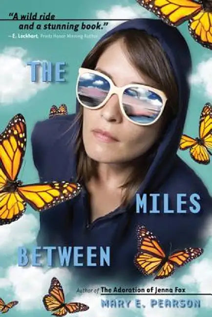 The Miles Between by Mary E. Pearson