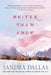 Whiter Than Snow by Sandra Dallas