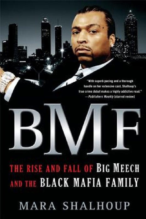 BMF: The Rise and Fall of the Big Meech and the Black Mafia Family