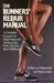 The Runners' Repair Manual: A Complete Program for Diagnosing and Treating Your Foot, Leg and Back Problems by Murray F. Weisenfeld