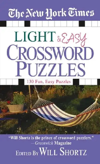 The New York Times Light and Easy Crossword Puzzles: 130 Fun, Easy Puzzles by The New York Times