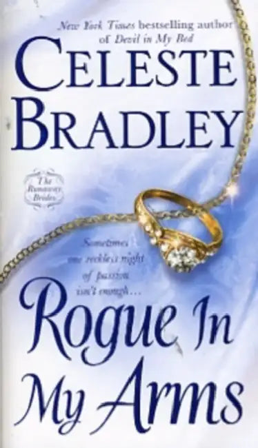 Rogue In My Arms by Celeste Bradley