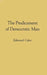The Predicament of Democratic Man by Edmond Nathaniel Cahn