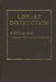 Library Instruction: A Bibliography by Deborah L. Lockwood