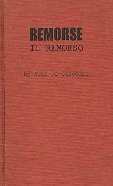 Remorse: Il Remorso by Alba De Cespedes