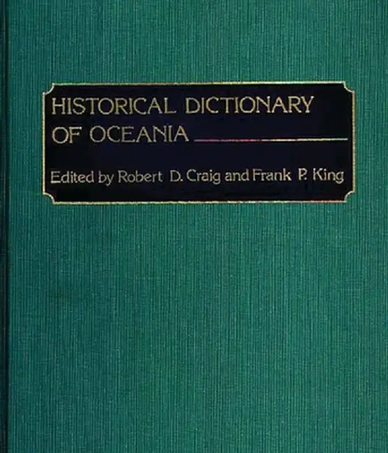 Historical Dictionary of Oceania by Robert D. Craig