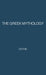 The Greek Mythology: A Reader's Handbook by Alexander Duthie