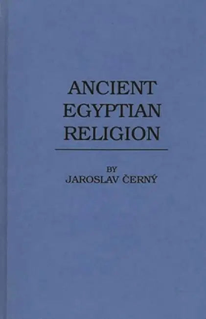 Ancient Egyptian Religion by Diane Kincaid Blair