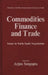 Commodities, Finance and Trade: Issues in the North-South Negotiations by Unknown
