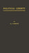 Political Liberty: A History of the Conception in the Middle Ages and Modern Times by A. J. Carlyle
